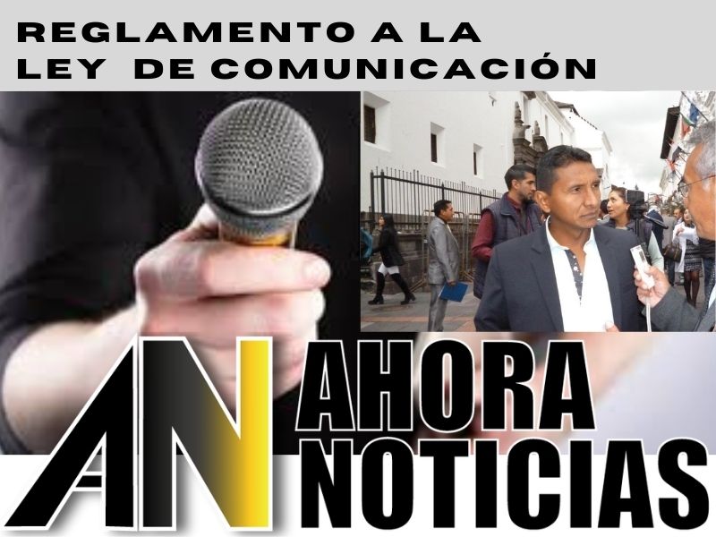 El reglamento a la Ley de Comunicación viabiliza el funcionamiento del mecanismo de protección a los periodistas